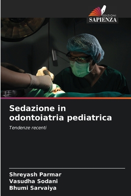 Sedazione in odontoiatria pediatrica [Italian] 6208524504 Book Cover
