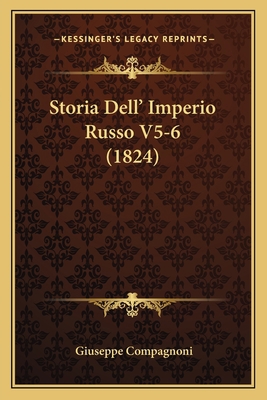 Storia Dell' Imperio Russo V5-6 (1824) [Italian] 1166784924 Book Cover