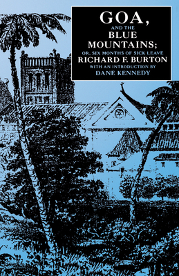 Goa, and the Blue Mountains; Or, Six Months of ... 0520076117 Book Cover