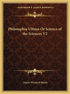 Philosophia Ultima Or Science of the Sciences V2 1162624450 Book Cover