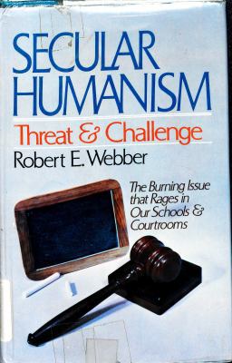 Secular humanism, threat and challenge 0310366704 Book Cover