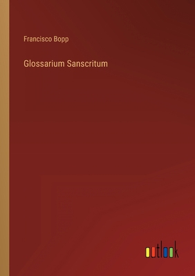 Glossarium Sanscritum [German] 3368703781 Book Cover