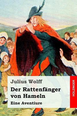 Der Rattenfänger von Hameln: Eine Aventiure [German] 1544138512 Book Cover