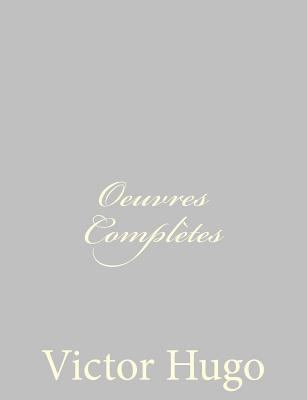 Oeuvres Complètes [French] 1484891465 Book Cover