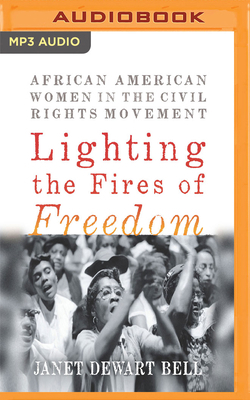 Lighting the Fires of Freedom: African American... 1978649932 Book Cover