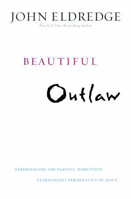 Beautiful Outlaw: Experiencing the Playful, Dis... 0892960876 Book Cover