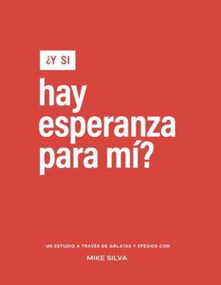 Paperback ?y SI Hay Esperanza para M?? : Un Estudio a Trav?s de G?latas y Efesios con Mike Silva Book