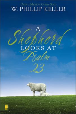 A Shepherd Looks at Psalm 23 0310274427 Book Cover
