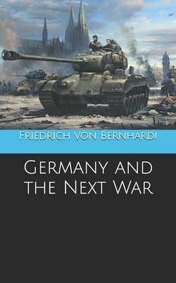 Germany and the Next War B084DRWVRW Book Cover