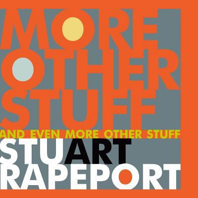 Stuart Rapeport More Other Stuff 1467984310 Book Cover