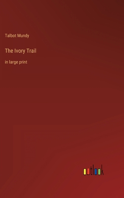 The Ivory Trail: in large print 3368340433 Book Cover