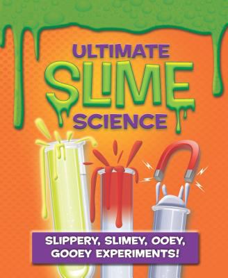 Ultimate Slime Science 1946426059 Book Cover