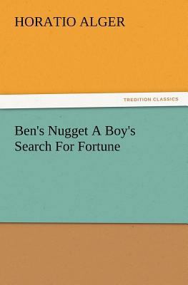 Ben's Nugget A Boy's Search For Fortune 3847217674 Book Cover