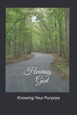 Hearing God: Knowing Your Purpose 1729206581 Book Cover