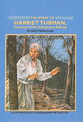 The Story of Harriet Tubman: Conductor of the U... 0780708695 Book Cover