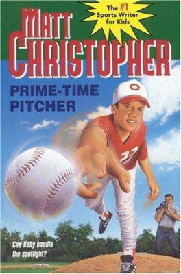 Prime Time Pitcher (Matt Christopher Sports Cla... 0316142158 Book Cover