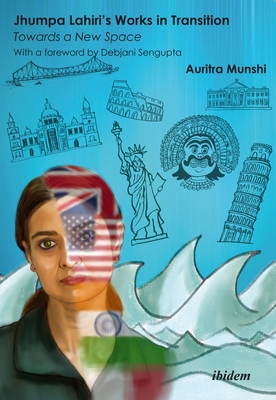 Jhumpa Lahiri's Works in Transition: Towards a ... 3838217586 Book Cover