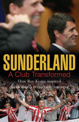 Sunderland: A Club Transformed 0752891375 Book Cover