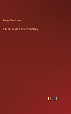 A Manual of Ancient History 3368123815 Book Cover