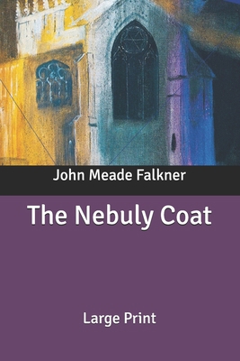 The Nebuly Coat: Large Print B086G2HVGH Book Cover