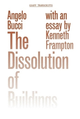 The Dissolution of Buildings 1941332188 Book Cover