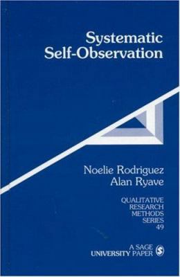 Systematic Self-Observation: A Method for Resea... 0761923071 Book Cover