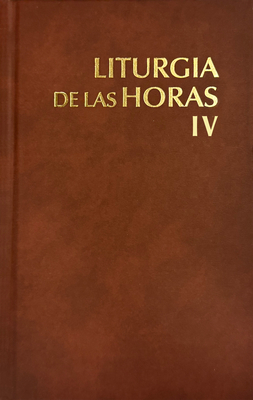 Liturgia de Las Horas Vol 4: Tomo 4: Tiempo Ord... [Spanish] 0814628206 Book Cover