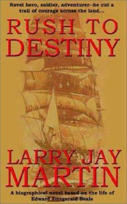 Rush to Destiny 1885339038 Book Cover