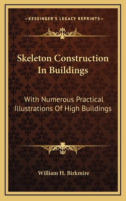 Skeleton Construction in Buildings: With Numero... 1163847151 Book Cover