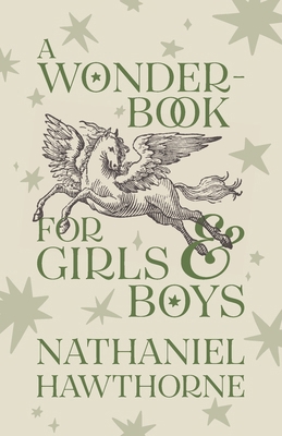 A Wonder-Book for Girls and Boys: Children's Co... 1915812879 Book Cover