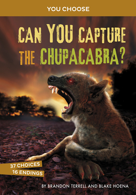 Can You Capture the Chupacabra?: An Interactive... 1663907714 Book Cover