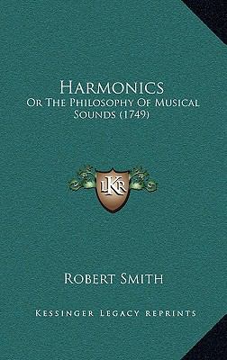 Harmonics: Or The Philosophy Of Musical Sounds ... 1166102947 Book Cover