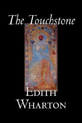 The Touchstone by Edith Wharton, Fiction, Liter... 1598183737 Book Cover