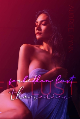 Forbidden Lust: The Series B088BDZ4BS Book Cover