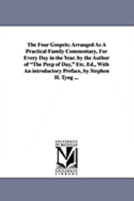 The Four Gospels; Arranged As A Practical Famil... 1425562531 Book Cover