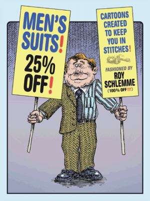 Men's Suits! 25% Off!: Cartoons Created to Keep... 1491810300 Book Cover