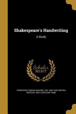 Shakespeare's Handwriting: A Study 1374228656 Book Cover