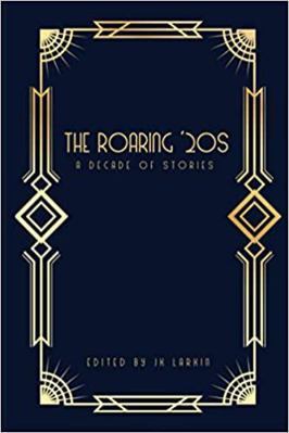 The Roaring '20s: A Decade of Stories 163777026X Book Cover