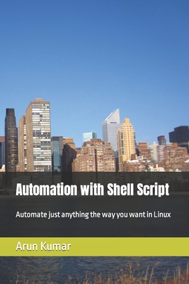 Automation with Shell Script: Automate just any... B09HL631ZT Book Cover