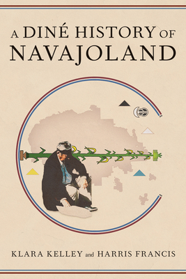 A Diné History of Navajoland 0816538743 Book Cover