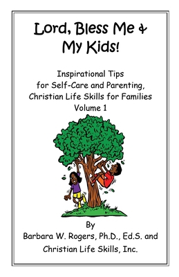 Lord, Bless Me & My Kids!: Volume 1 166285482X Book Cover