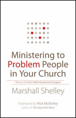 Ministering to Problem People in Your Church: W... 0764211447 Book Cover