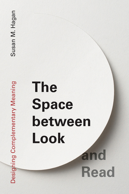 The Space Between Look and Read: Designing Comp... 0262545470 Book Cover