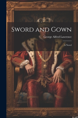 Sword and Gown 1022058347 Book Cover