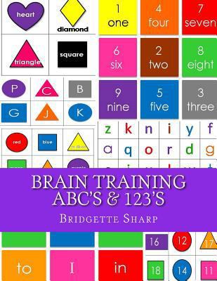Brain Training ABC's & 123's: Kindergarten Read... 1543249736 Book Cover