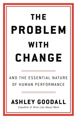 The Problem with Change: And the Essential Natu... 0316560278 Book Cover