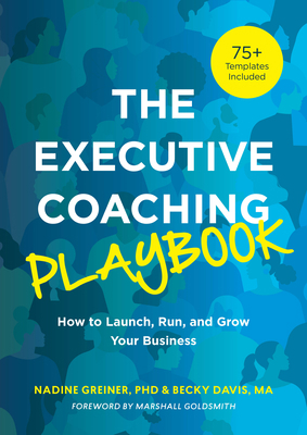 The Executive Coaching Playbook: How to Launch,... 1953946828 Book Cover