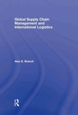Global Supply Chain Management and Internationa... 0415398444 Book Cover