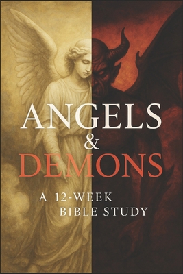 Angels & Demons: A 12-Week Bible Study B0FWM53KVZ Book Cover