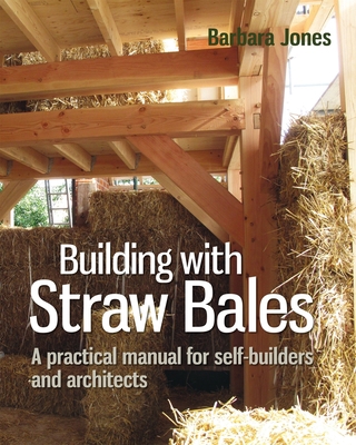 Building with Straw Bales: A Practical Manual f... 0857842277 Book Cover